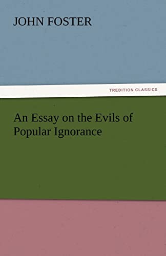 Beispielbild fr An Essay on the Evils of Popular Ignorance zum Verkauf von Lucky's Textbooks