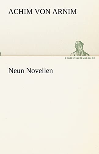 Neun Novellen (German Edition) (9783842467743) by Arnim, Achim Von