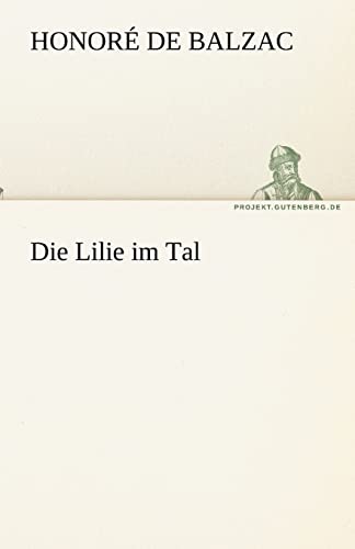 Die Lilie im Tal - Honoré de Balzac