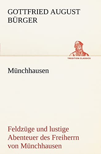 9783842468047: Mnchhausen: Feldzge und lustige Abenteuer des Freiherrn von Mnchhausen,