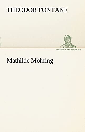 Mathilde Mohring (German Edition) (9783842468382) by Fontane, Theodor