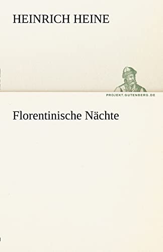 Florentinische Nachte (German Edition) (9783842468672) by Heine, Heinrich