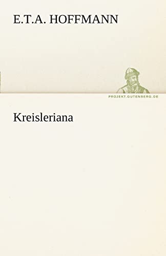 9783842468771: Kreisleriana (TREDITION CLASSICS)