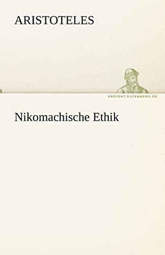 9783842469549: Nikomachische Ethik (TREDITION CLASSICS)