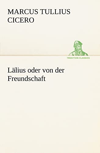 9783842469594: Lalius Oder Von Der Freundschaft (German Edition)