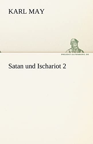 Satan Und Ischariot 2 (German Edition) (9783842469983) by May, Karl