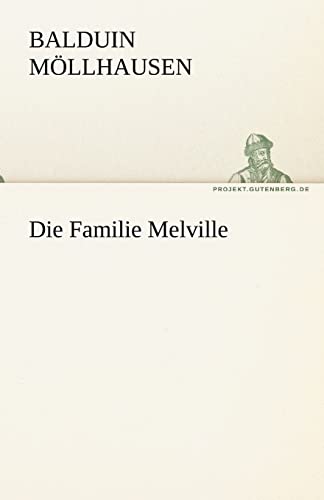 Die Familie Melville (German Edition) (9783842470132) by M Llhausen, Balduin; Mollhausen, Balduin