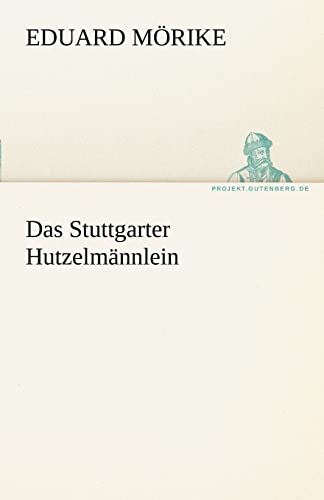 9783842470149: Das Stuttgarter Hutzelmannlein (TREDITION CLASSICS)