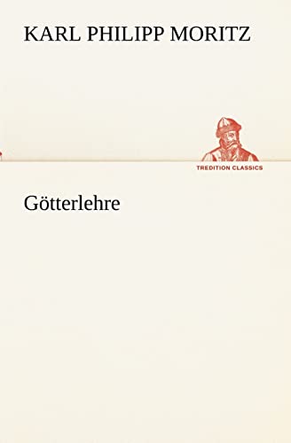 GÃ¶tterlehre (German Edition) (9783842470163) by Moritz, Karl Philipp