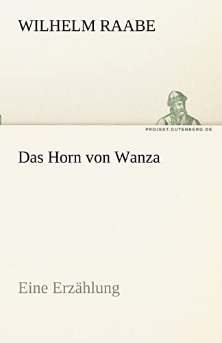 9783842470385: Das Horn von Wanza: Eine Erzhlung (TREDITION CLASSICS)