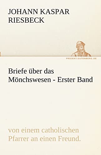 Stock image for Briefe Uber Das Monchswesen - Erster Band (German Edition) for sale by Lucky's Textbooks