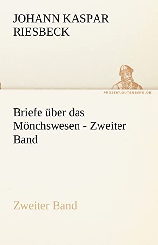 Stock image for Briefe Uber Das Monchswesen - Zweiter Band (German Edition) for sale by Lucky's Textbooks