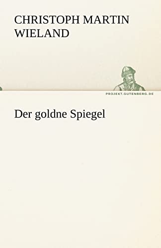 9783842471009: Der goldne Spiegel (TREDITION CLASSICS)