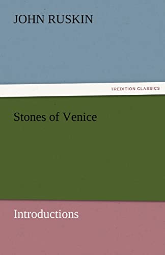 9783842472563: Stones of Venice [Introductions] (TREDITION CLASSICS)