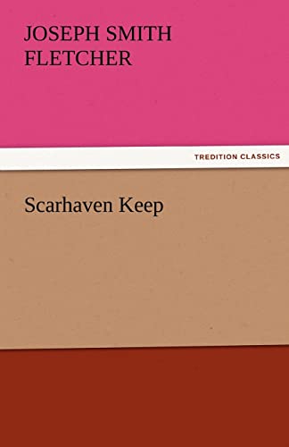 9783842472594: Scarhaven Keep (TREDITION CLASSICS)