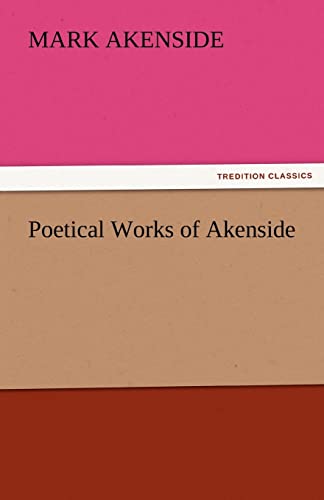 9783842472624: Poetical Works of Akenside (TREDITION CLASSICS)