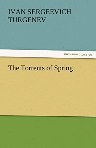 The Torrents of Spring (9783842472969) by Turgenev, Ivan Sergeevich