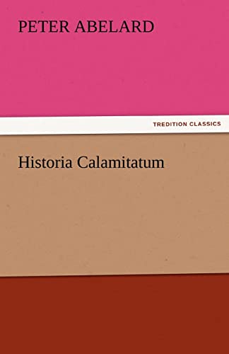 9783842475267: Historia Calamitatum (TREDITION CLASSICS)