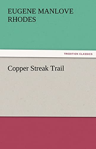 Stock image for Copper Streak Trail for sale by Ria Christie Collections