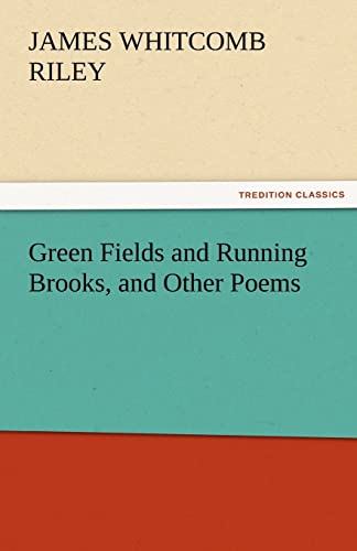 9783842477421: Green Fields and Running Brooks, and Other Poems (TREDITION CLASSICS)