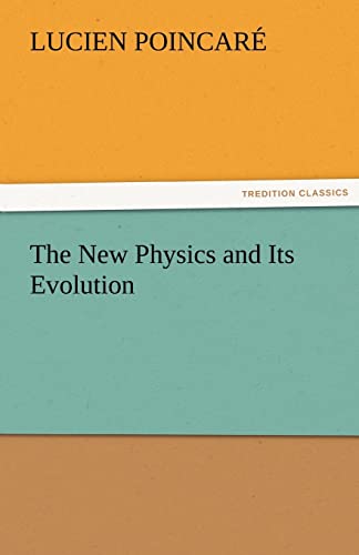 Beispielbild fr The New Physics and Its Evolution zum Verkauf von Lucky's Textbooks