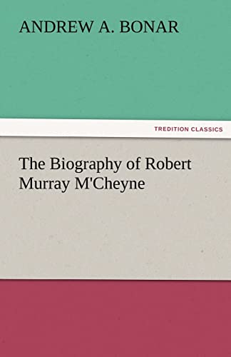 9783842477933: The Biography of Robert Murray M'Cheyne