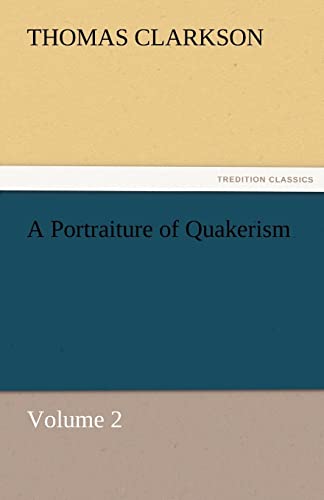 9783842477971: A Portraiture of Quakerism, Volume 2 (TREDITION CLASSICS)