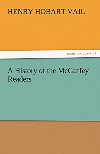 9783842478794: A History of the McGuffey Readers