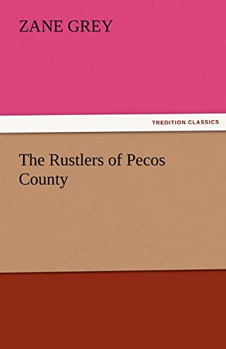 Imagen de archivo de The Rustlers of Pecos County a la venta por MusicMagpie