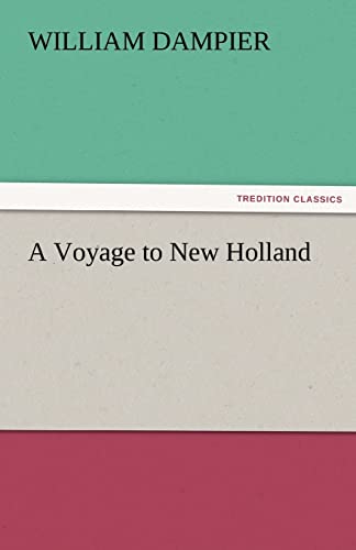 A Voyage to New Holland - Dampier, William