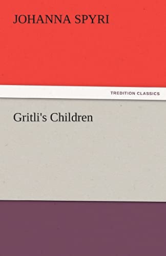 Gritli's Children (9783842479203) by Spyri, Johanna