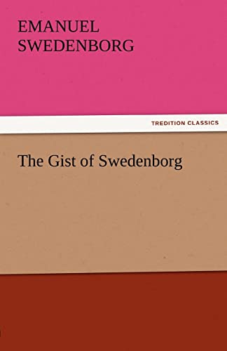 The Gist of Swedenborg - Emanuel Swedenborg