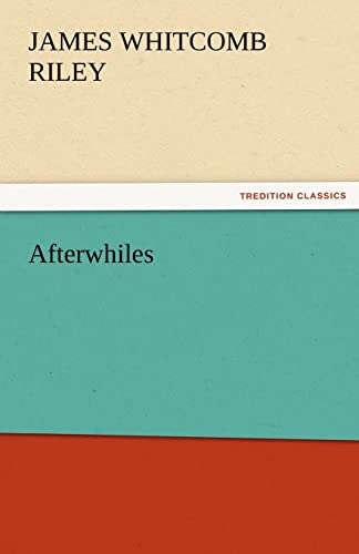 Afterwhiles (9783842479616) by Riley, Deceased James Whitcomb