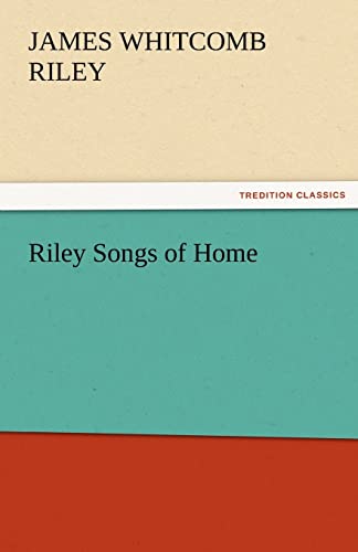 Stock image for Riley Songs of Home for sale by Lucky's Textbooks