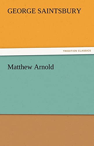 Matthew Arnold (9783842480940) by Saintsbury, George