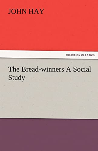 Beispielbild fr The Breadwinners A Social Study TREDITION CLASSICS zum Verkauf von PBShop.store US