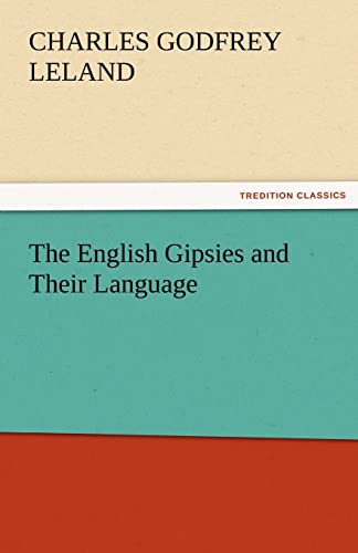 Stock image for The English Gipsies and Their Language for sale by Lucky's Textbooks