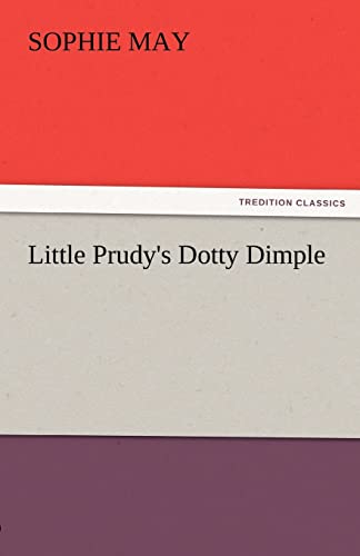 Stock image for Little Prudy's Dotty Dimple for sale by Lucky's Textbooks