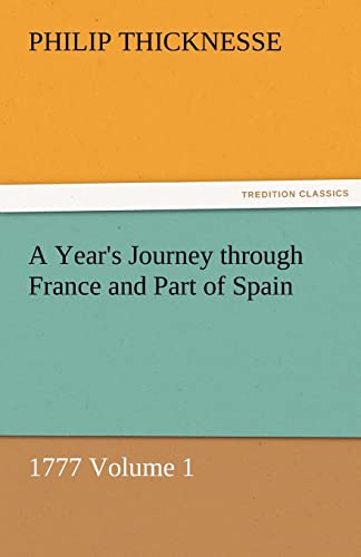 9783842481527: A Year's Journey through France and Part of Spain, 1777 Volume 1 (TREDITION CLASSICS)