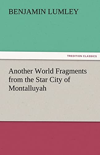 Stock image for Another World Fragments from the Star City of Montalluyah for sale by Lucky's Textbooks