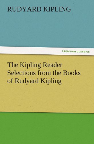 9783842481848: The Kipling Reader Selections from the Books of Rudyard Kipling