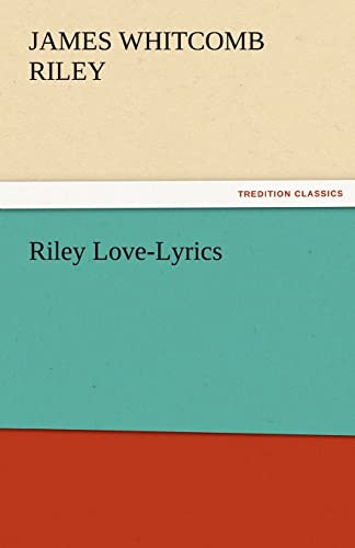 Imagen de archivo de Riley Love-Lyrics a la venta por Lucky's Textbooks