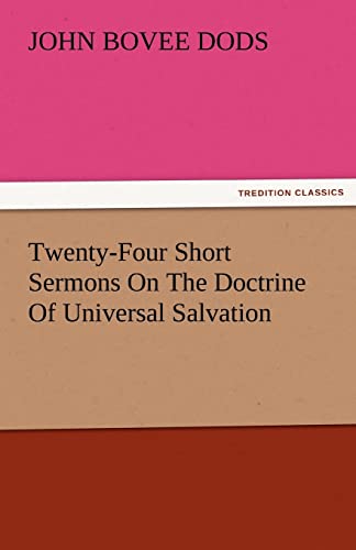 Stock image for Twenty-Four Short Sermons on the Doctrine of Universal Salvation for sale by Lucky's Textbooks