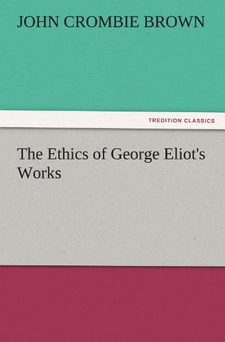 Beispielbild fr The Ethics of George Eliot's Works zum Verkauf von Ria Christie Collections