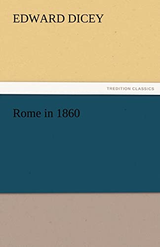 Rome in 1860 (9783842483781) by Dicey, Edward