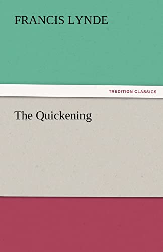 9783842483958: The Quickening (TREDITION CLASSICS)