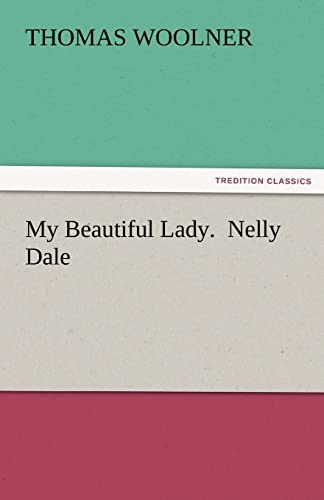 Imagen de archivo de My Beautiful Lady. Nelly Dale a la venta por Lucky's Textbooks