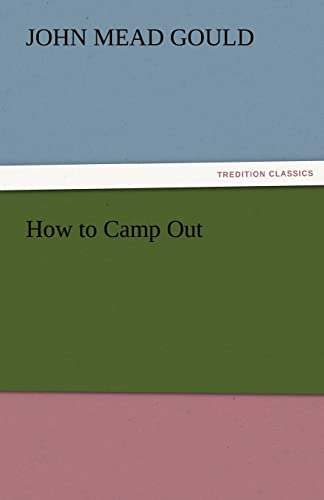 How to Camp Out - John Mead Gould