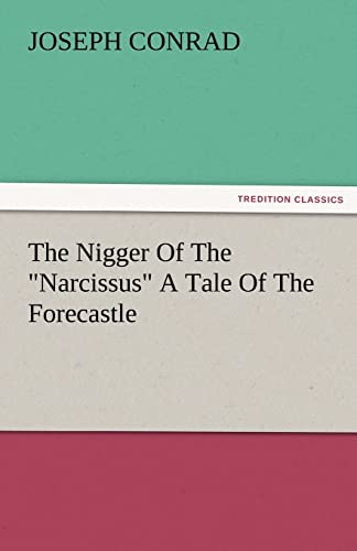 9783842484993: The Nigger of the Narcissus a Tale of the Forecastle