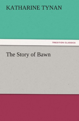 Beispielbild fr The Story of Bawn zum Verkauf von Lucky's Textbooks